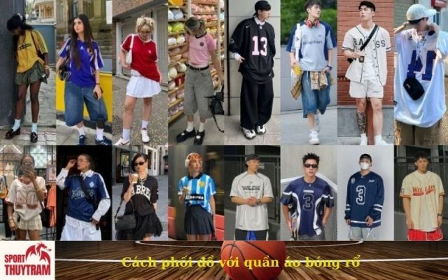 Cách phối đồ với quần áo bóng rổ