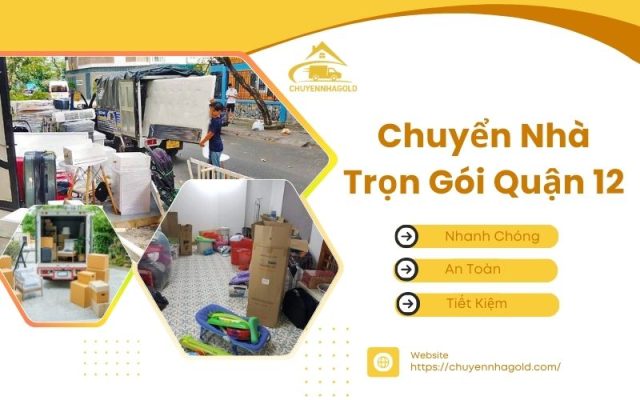 chuyển nhà trọn gói quận 12
